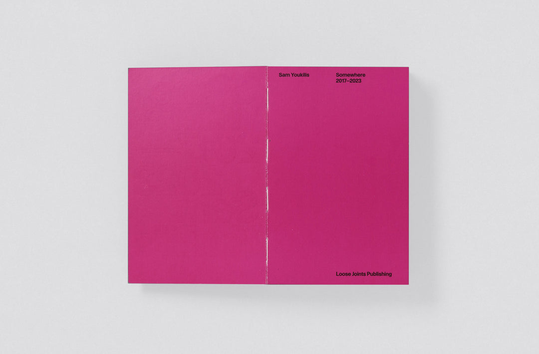 Sam Youkilis – Somewhere 2017-2023,book published by Loose Joints. Signed copy.