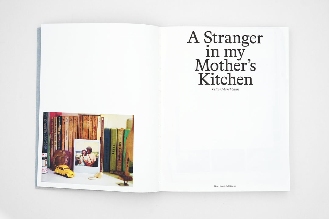 Celine Marchbank - A Stranger in my Mother's Kitchen