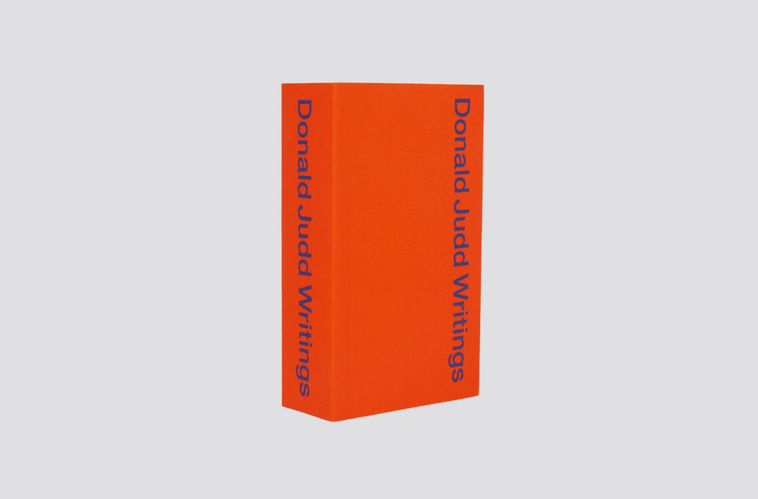 Donald Judd – Écrits, publiés par la Fondation Judd et David Zwirner Books. Ensemble