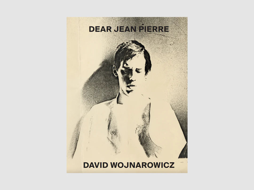 David Wojnarowicz – Dear Jean Pierre