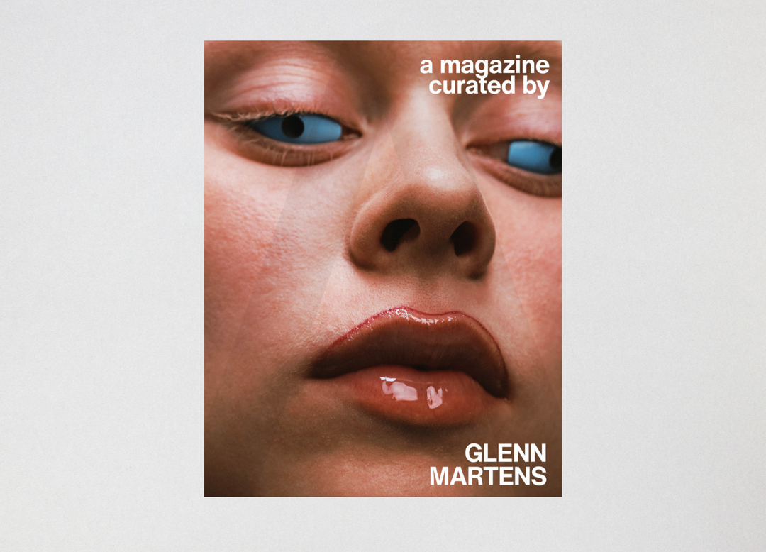 A Magazine curated by Glenn Martens