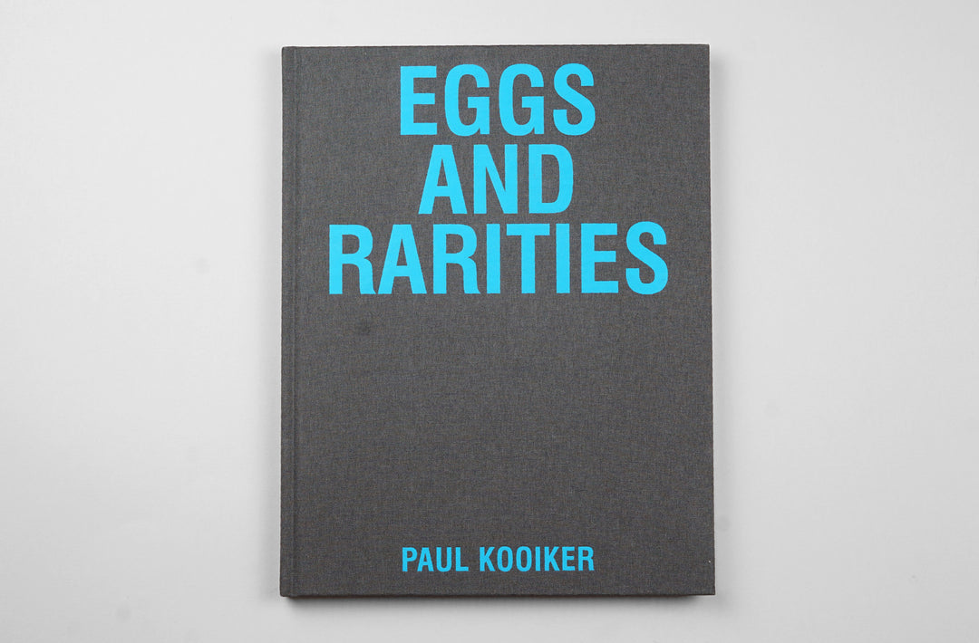 Paul Kooiker – Eggs and Rarities