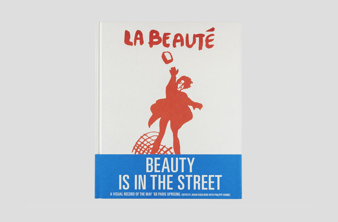 Beauty is in the Street, A Visual Record of the May ’68 Paris Uprising, Four Courners.